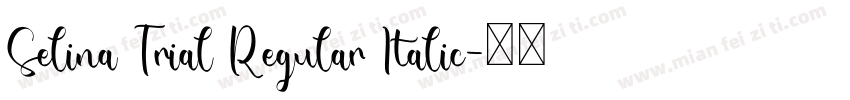 Selina Trial Regular Italic字体转换